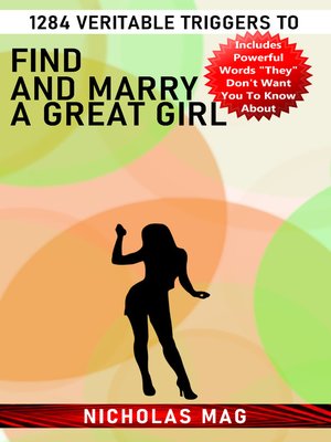 cover image of 1284 Veritable Triggers to Find and Marry a Great Girl